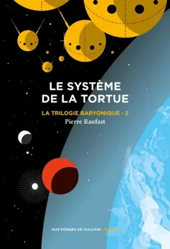 La trilogie baryonique, tome 2 : Le système de la tortue, couverture