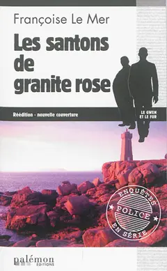 Le Gwen et Le Fur, tome 6 : Les santons de granite rose