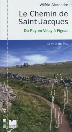 Le chemin de Saint-Jacques : France, tome 1 : Du Puy-en-Velay à Figeac