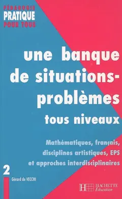 Une banque de situations-problèmes : tous niveaux, tome 2