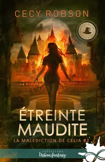 Etreinte maudite : La malédiction de Célia, T2