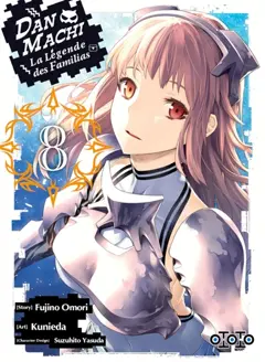 Dan Machi : la légende des Familias, tome 8