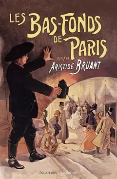 Les bas-fonds de Paris, tome 1