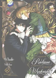 Comment Raeliana a survécu au manoir Wynknight, tome 8