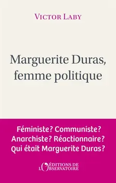 Marguerite Duras, femme politique