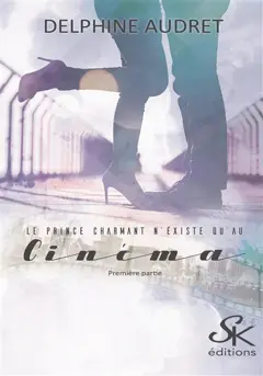 Le prince charmant n'existe qu'au cinéma, tome 1, couverture