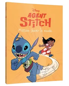 Agent Stitch, tome 3 : Mission sauver le monde