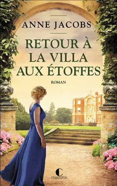 La villa aux étoffes, tome 4 : Retour à la villa aux étoffes