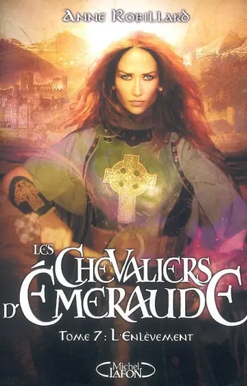 Les Chevaliers d'Emeraude T07 L'enlèvement