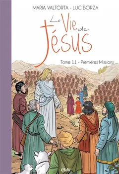 La vie de Jésus, tome 11 : Premières missions