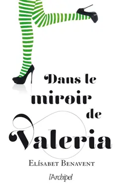 La saga Valeria, tome 2 : Dans le miroir de Valeria