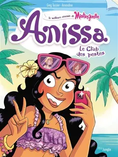 Anissa : la meilleure ennemie de Mistinguette, tome 3 : Le club des pestes