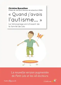 Quand j'avais l'autisme… : le témoignage enrichissant de la famille de Léo