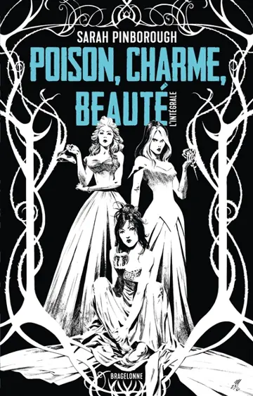Poison, Charme, Beauté : l'Intégrale