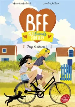 BFF best friends forever!, tome 11 : Trop de chance !
