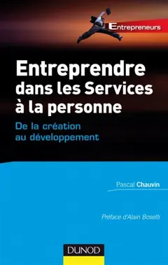 Entreprendre dans les services à la personne : de la création au développement