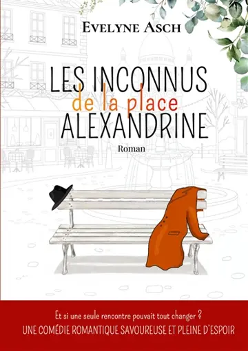 Les Inconnus de la Place Alexandrine : Une comédie romantique savoureuse et pleine d'espoir !