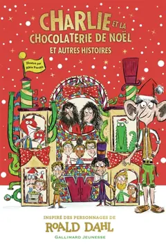 Charlie et la chocolaterie de Noël : et autres histoires, couverture