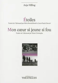 Etoiles. Mon cœur si jeune si fou