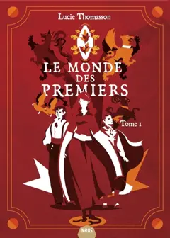 Le monde des Premiers, tome 1