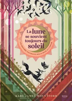 La Lune se souvient toujours du Soleil : une histoire touchante sur le deuil et l'espoir
