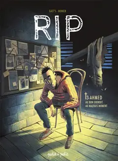 RIP, tome 3 : Ahmed : au bon endroit au mauvais moment