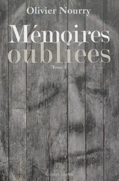 Mémoires oubliées, tome 1