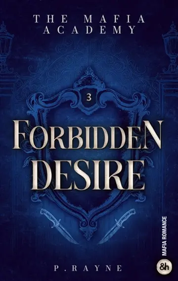 The mafia academy. Vol. 3. Forbidden desire