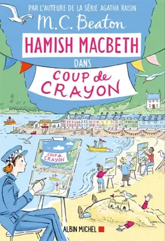 Hamish Macbeth, tome 28 : Coup de crayon