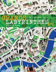 Grands labyrinthes, tome 2 : Villes du monde