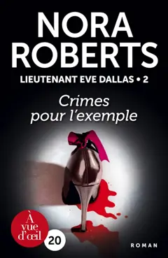 Lieutenant Eve Dallas, tome 2 : Crimes pour l'exemple