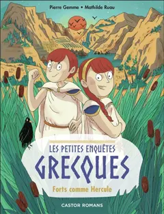 Les petites enquêtes grecques, tome 3 : Forts comme Hercule