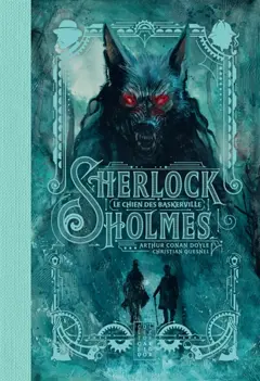 Sherlock Holmes. Le chien des Baskerville