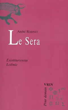 Le chemin du Vieux Moulin, tome 2 : Le sera : existiturientia, G.W. Leibniz