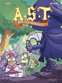 AST, tome 3 : Bas les masques !