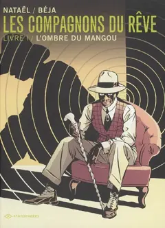 Les compagnons du rêve, tome 1 : L'ombre du mangou