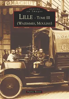 Lille, tome 3 : Wazemmes, Moulins