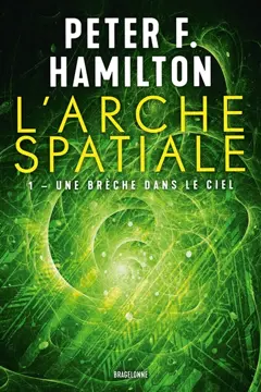 L'arche spatiale, tome 1 : Une brèche dans le ciel
