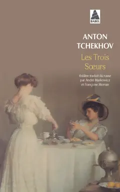 Les trois sœurs : pièce en quatre actes