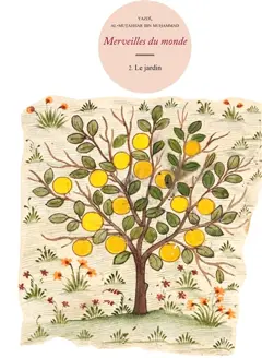 Merveilles du monde, tome 2 : Le jardin