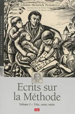 Ecrits sur la méthode, tome 1 : Tête, cœur, main