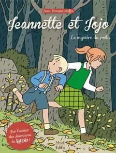 Jeannette et Jojo, tome 1 : Le mystère du poilu