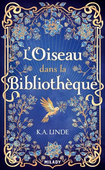Le chêne et le houx. Vol. 1. L'oiseau dans la bibliothèque