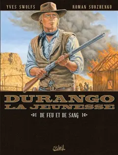 Durango, la jeunesse, tome 2 : De feu et de sang