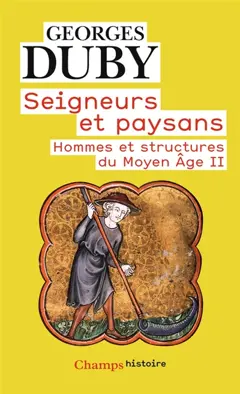 Hommes et structures du Moyen Age, tome 2 : Seigneurs et paysans