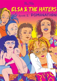 Elsa & the haters, tome 2 : Domination