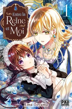 Entre la reine et moi, tome 1, couverture
