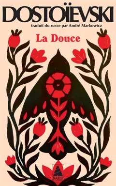 La douce : un récit fantastique (Journal d'un écrivain, édition mensuelle, novembre 1876) : suivi de notes préparatoires et de variantes, couverture