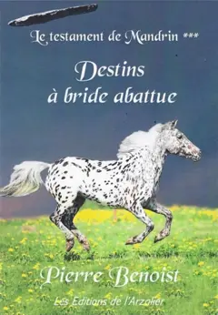 Le testament de Mandrin, tome 3 : Destins à bride abattue
