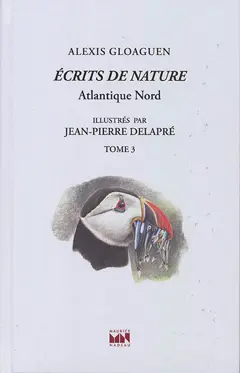 Ecrits de nature, tome 3 : Atlantique Nord